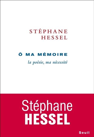 Ô MA MÉMOIRE LA POÉSIE, MA NÉCESSITÉ | 9782021372557 | HESSEL, STÉPHANE