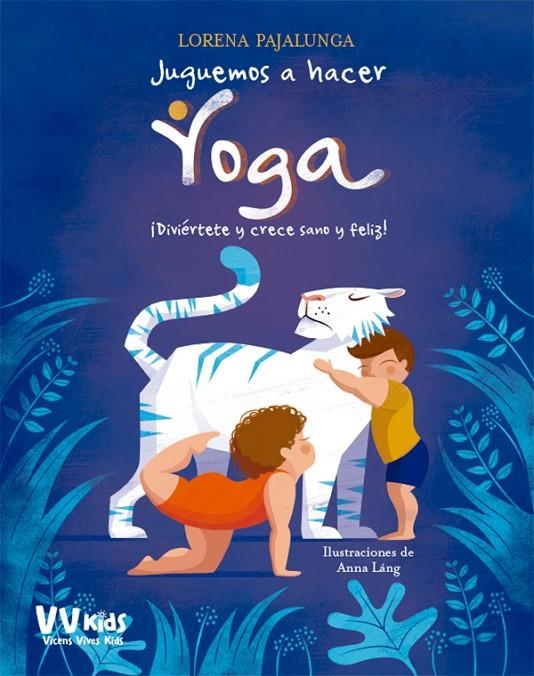 JUGUEMOS A HACER YOGA (VVKIDS) | 9788468252247 | L. PAJALUNGA