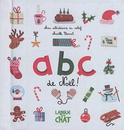 ABC DE NOËL ! | 9782806308627 | MAËLLE CHEVAL, DELPHINE LACHARRON