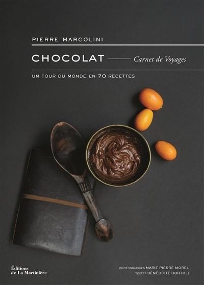 CHOCOLAT CARNET DE VOYAGES - UN TOUR DU MONDE EN 70 RECETTES | 9782732482347 | MARCOLINI, PIERRE