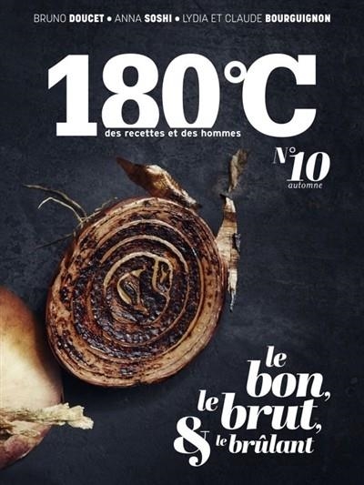 180 °C : DES RECETTES ET DES HOMMES, N° 10 | 9791092254150 | COLLECTIF