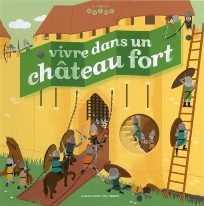 VIVRE DANS UN CHÂTEAU FORT ( | 9782070661367 | BRIGITTE COPPIN, DEBORAH PINTO