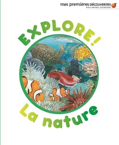 EXPLORE ! LA NATURE | 9782070550685 | DELPHINE BADREDDINE