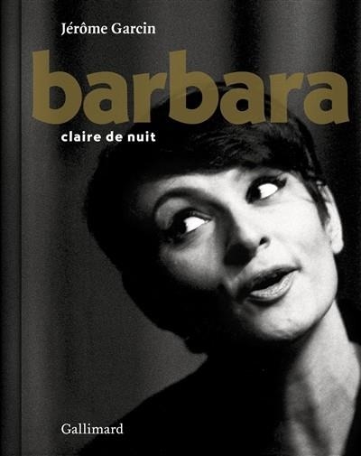 BARBARA, CLAIRE DE NUIT | 9782742450602 | GARCIN, JEROME