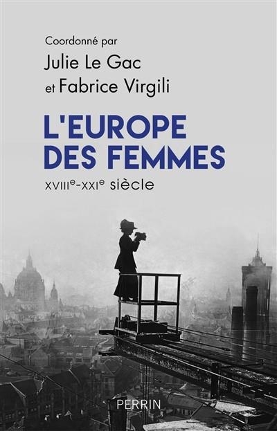 L'EUROPE DES FEMMES XVIIIE-XXIE SIÈCLE - RECUEIL POUR UNE HISTOIRE DU GENRE EN VO | 9782262066666 | JULIE LE GAC ET FABRICE VIRGILI