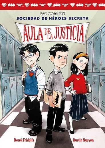 SOCIEDAD DE HÉROES SECRETA 1 AULA DE LA JUSTICIA | 9788417036638 | DEREK FRIDOLFS, DUSTIN NGUYEN