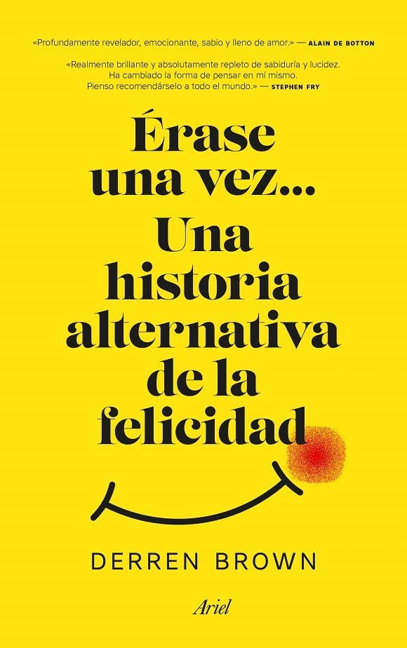 ÉRASE UNA VEZ... UNA HISTORIA ALTERNATIVA DE LA FELICIDAD | 9788434427129 | BROWN, DERREN