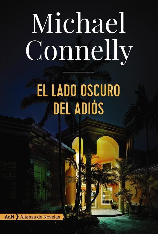 EL LADO OSCURO DEL ADIóS (ADN) | 9788491049166 | CONNELLY, MICHAEL