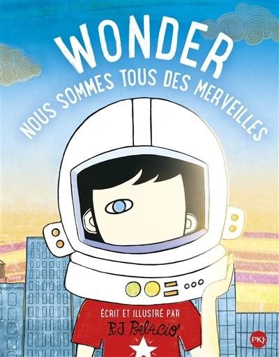 WONDER - NOUS SOMMES TOUS DES MERVEILLES | 9782266283045 | PALACIO, R.J