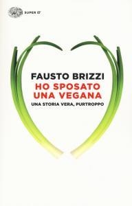 HO SPOSATO UNA VEGANA | 9788806232993 | BRIZZI, FAUSTO