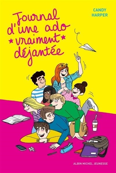 JOURNAL D'UNE ADO VRAIMENT DÉJANTÉE - TOME 2  | 9782226318756 | CANDY HARPER