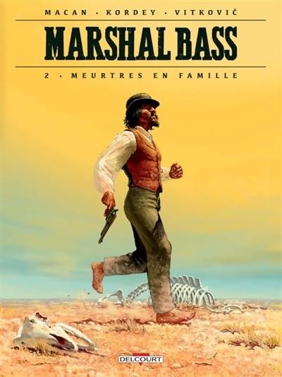 MARSHAL BASS TOME 2. MEURTRES EN FAMILLE | 9782756082073 | MACAN, KORDEY, DESKO