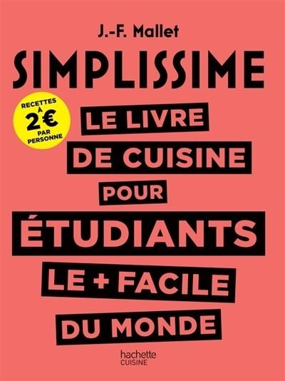 LE LIVRE DE CUISINE POUR ÉTUDIANTS LE PLUS FACILE DU MONDE  | 9782016261736 | JEAN-FRANÇOIS MALLET