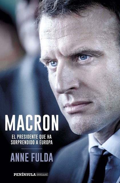 MACRON, EL PRESIDENTE QUE HA SORPRENDIDO A EUROPA | 9788499426518 | FULDA, ANNE