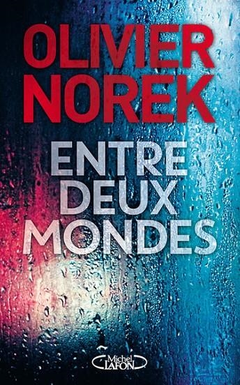 ENTRE DEUX MONDES | 9782749932262 | OLIVIER NOREK