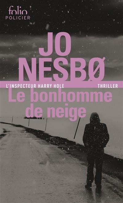 UNE ENQUÊTE DE L'INSPECTEUR HARRY HOLE. 7 : LE BONHOMME DE NEIGE (2017) | 9782072708138 | NESBO, JO