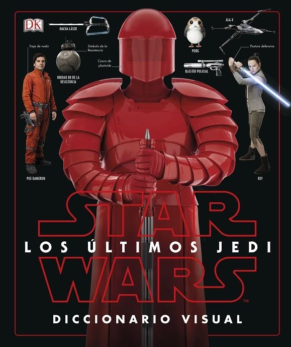 STAR WARS LOS ÚLTIMOS JEDI. DICCIONARIO VISUAL | 9780241344897 | VARIOS AUTORES