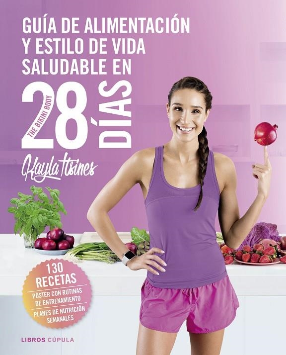 GUíA DE ALIMENTACIóN Y ESTILO DE VIDA SALUDABLE EN 28 DíAS | 9788448023850 | ITSINES, KAYLA