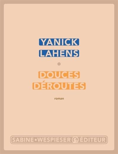 DOUCES DÉROUTES | 9782848052809 | LAHENS, YANICK