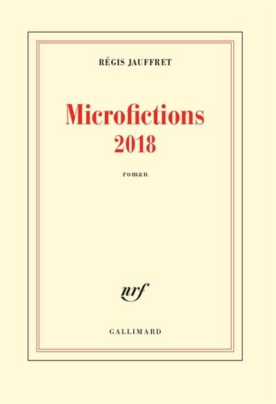 MICROFICTIONS 2018 | 9782070197682 | JAUFFRET, REGIS