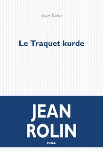 LE TRAQUET KURDE | 9782818039120 | ROLIN, JEAN