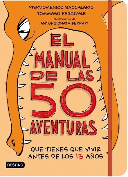 EL MANUAL DE LAS 50 AVENTURAS QUE TIENES QUE VIVIR ANTES DE LOS 13 AñOS | 9788408181958 | BACCALARIO, PIERDOMENICO/PERCIVALE, TOMMASO