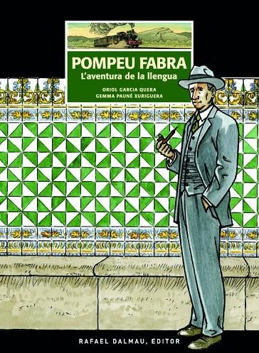 POMPEU FABRA. L'AVENTURA DE LA LLENGUA | 9788423208326 | ORIOL GARCÍA QUERA, GEMMA PAUNÉ XURIGUERA