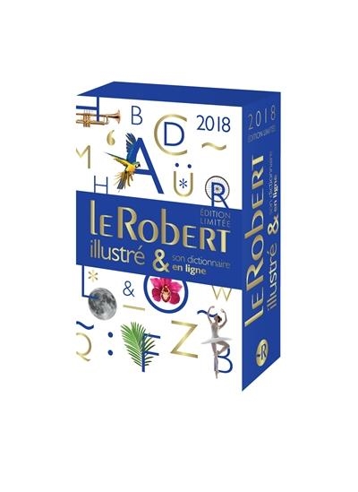 LE ROBERT ILLUSTRÉ 2018 &amp; SON DICTIONNAIRE EN LIGNE | 9782321011200