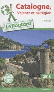 CATALOGNE, VALENCE ET SA RÉGION - ANDORRE - ÉDITION 2018 | 9782017033417 | COLLECTIF