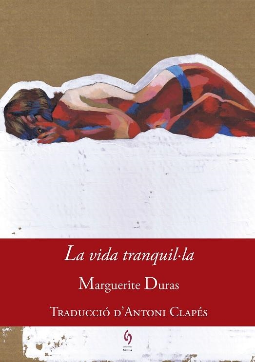 LA VIDA TRANQUIL·LA | 9788494748431 | DURAS, MARGUERITE