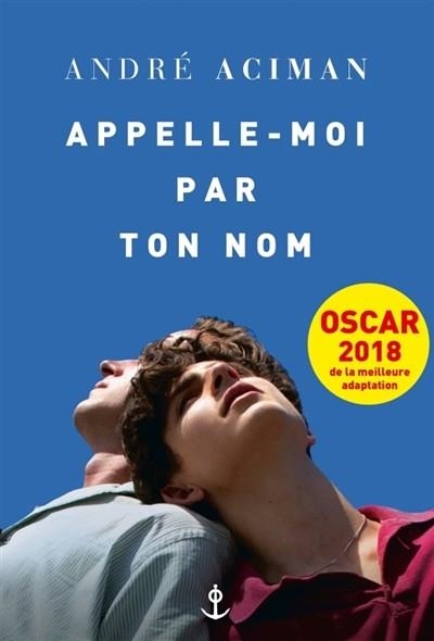 APPELLE-MOI PAR TON NOM | 9782246815792 | ACIMAN, ANDRÉ