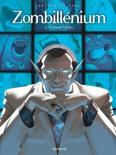 ZOMBILLÉNIUM TOME 3 . CONTROL FREAKS | 9782800157559 | ARTHUR DE PINS