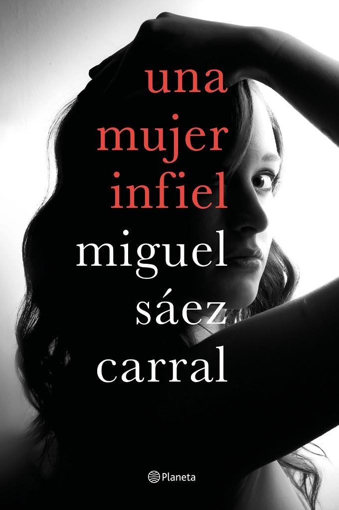 UNA MUJER INFIEL | 9788408182610 | SáEZ CARRAL, MIGUEL