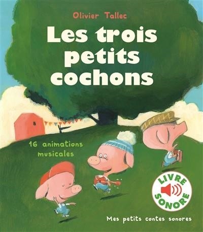 LES TROIS PETITS COCHONS - LIVRE SONORE | 9782070593255 | TALLEC, OLIVIER