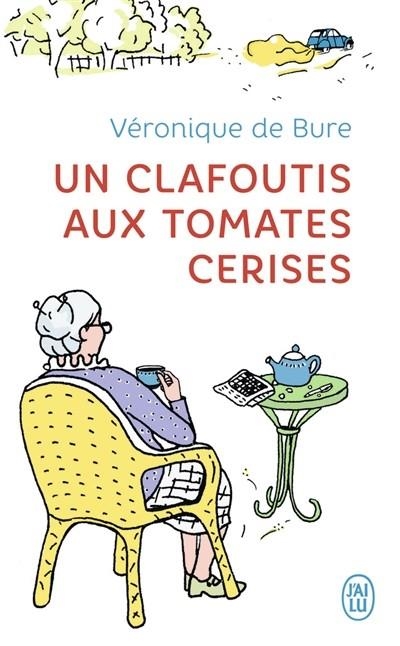 UN CLAFOUTIS AUX TOMATES CERISES | 9782290150382 | BURE, VÉRONIQUE DE