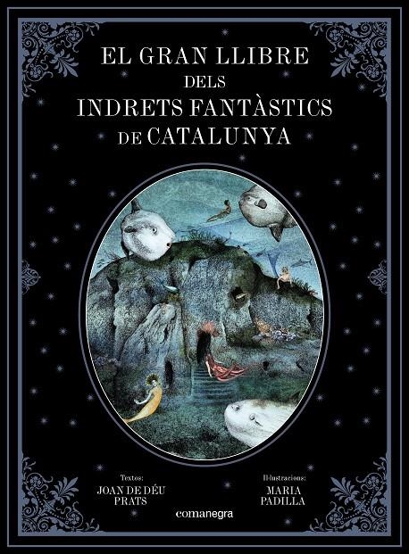 EL GRAN LLIBRE DELS INDRETS FANTàSTICS DE CATALUNYA | 9788417188344 | PRATS PIJOAN, JOAN DE DéU/PADILLA CLIMENT, MARIA