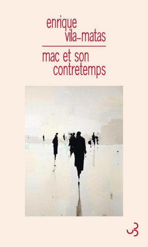 MAC ET SON CONTRETEMPS | 9782267029963 | VILA-MATAS, ENRIQUE