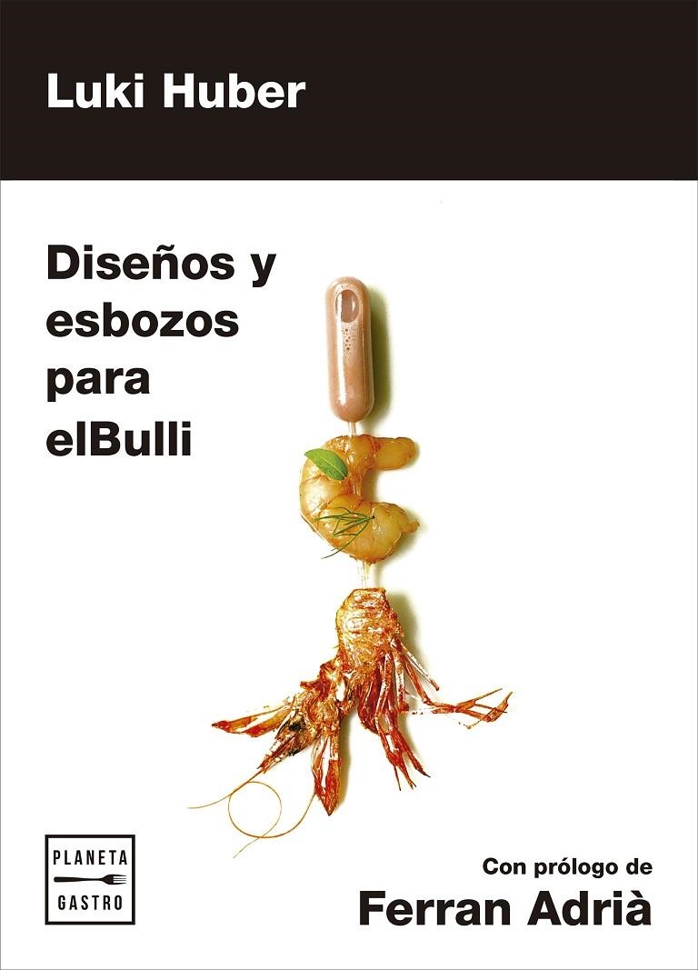 DISEñOS Y ESBOZOS PARA ELBULLI | 9788408181286 | HUBER, LUKI