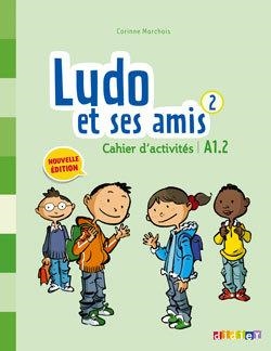 LUDO ET SES AMIS 2 NIV.A1.2 (ED. 2015) - CAHIER | 9782278082285