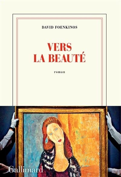 VERS LA BEAUTE | 9782072784873 | FOENKINOS, DAVID