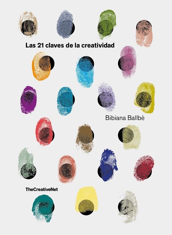 LAS 21 CLAVES DE LA CREATIVIDAD | 9788416890651 | BALLBè, BIBIANA