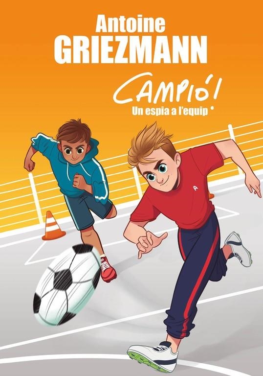 UN ESPIA A L'EQUIP (CAMPIó! 2) | 9788416712830 | ANTOINE GRIEZMANN