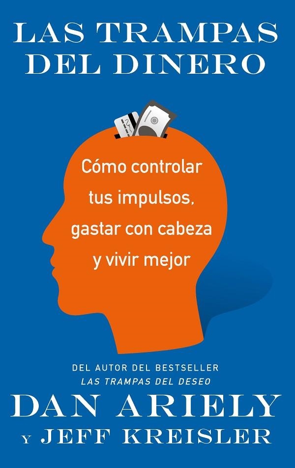 LAS TRAMPAS DEL DINERO | 9788434427587 | ARIELY, DAN/KREISLER, JEFF