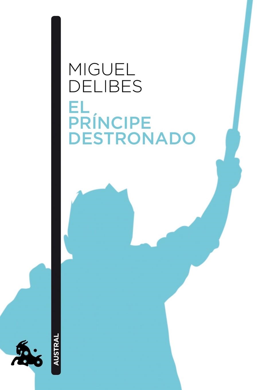 EL PRíNCIPE DESTRONADO | 9788423353538 | DELIBES, MIGUEL