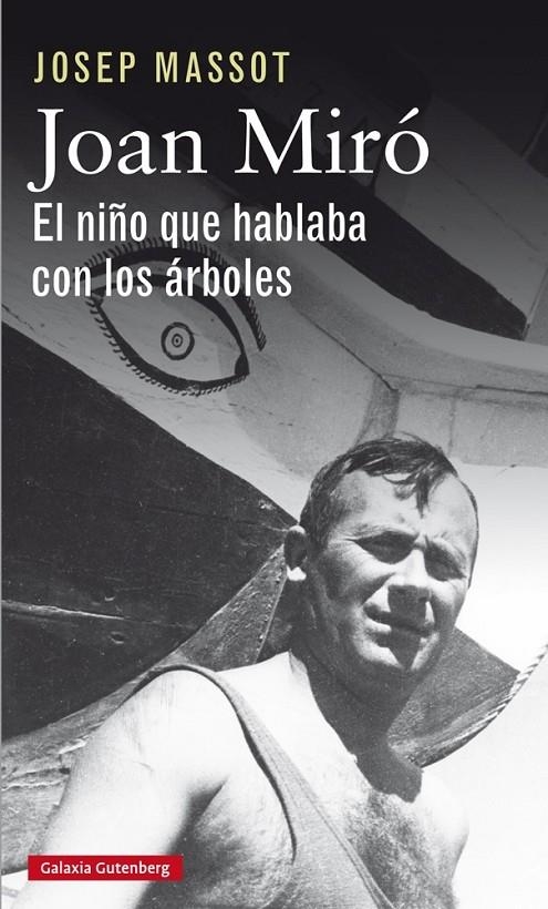 JOAN MIRó. EL NIñO QUE HABLABA CON LOS áRBOLES | 9788417355012 | MASSOT, JOSEP