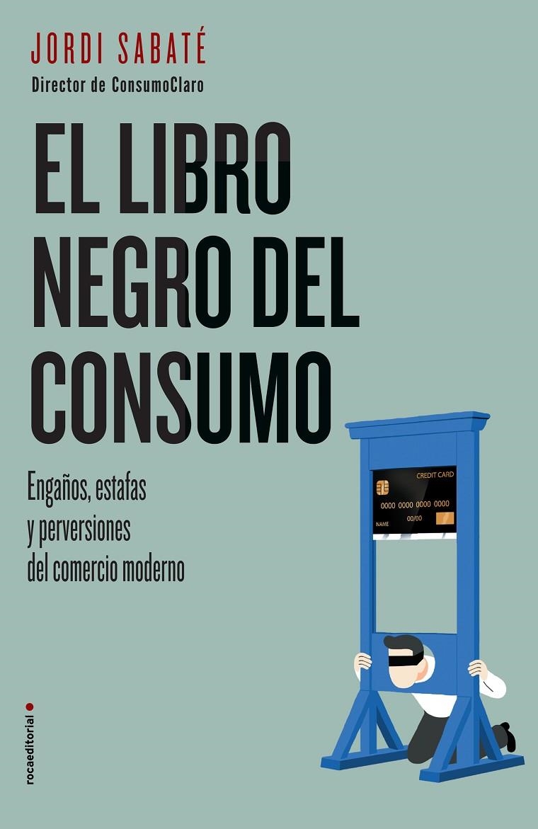 EL LIBRO NEGRO DEL CONSUMO | 9788417167844 | SABATé, JORDI