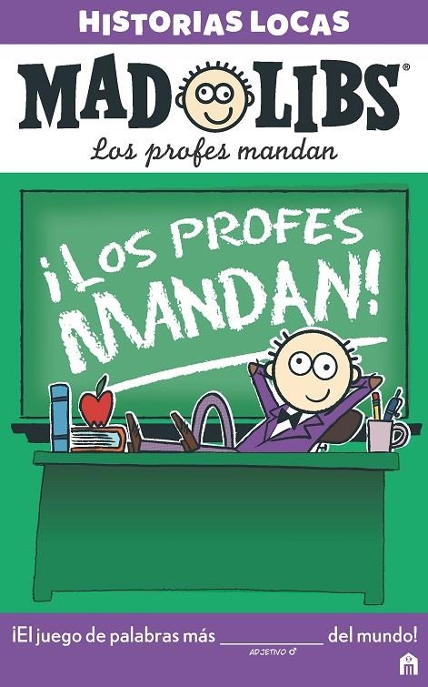 MAD LIBS. HISTORIAS LOCAS. LOS PROFES MANDAN | 9788893672283 | AA, VV