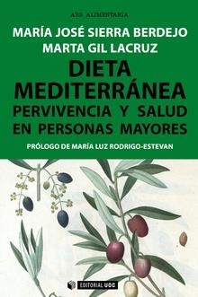 DIETA MEDITERRÁNEA . PERVIVENCIA Y SALUD EN PERSONAS MAYORES  | 9788491167488 | SIERRA, MJ