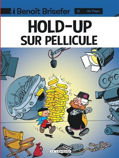 BENOIT BRISEFER 08 HOLD-UP SUR PELLICULE | 9782803610419 | PEYO