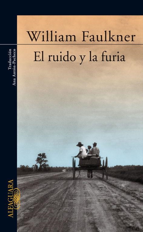 EL RUIDO Y LA FURIA | 9788420406749 | FAULKNER, WILLIAM